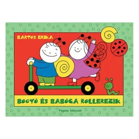 Bogyó és Babóca rollerezik gyerekkönyv