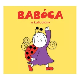 Bogyó és Babóca – Babóca, a katicalány gyerekkönyv
