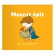 Maszat épít gyerekkönyv