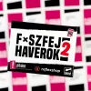F*szfej haverok 2.