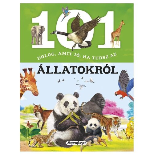 101 dolog, amit jó ha tudsz az állatokról