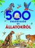 500 érdekesség az állatokról