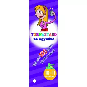 Tornáztasd az agyadat! – 10-11 éveseknek