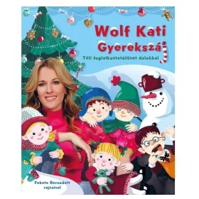 Wolf Kati: Gyerekszáj - Téli foglalkoztatófüzet dalokkal