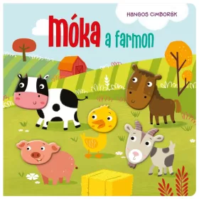 Hangos cimborák – Móka a farmon