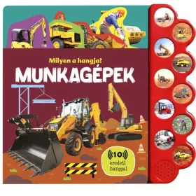 Milyen a hangja? – Munkagépek