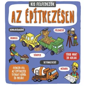Kis felfedezők - Az építkezésen