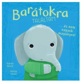 Én és az érzéseim – Barátokra találtam… és nem vagyok magányos!