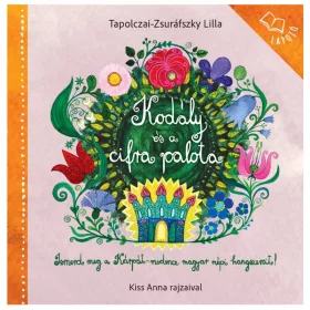 Kodály és a cifra palota – képes lapozó