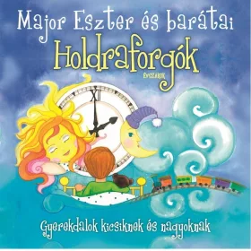 Holdraforgók – Major Eszter és barátai CD