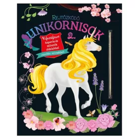 Rejtőzködő unikornisok 2. – Kifestőfüzet kaparós és színezős oldalakkal