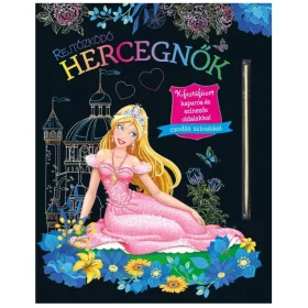 Rejtőzködő hercegnők – Kifestőfüzet kaparós és színezős oldalakkal