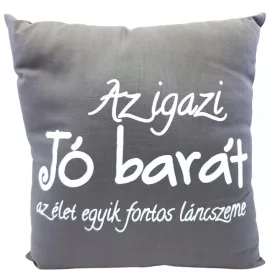 Párna felirattal – Az igazi jó barát (szürke)