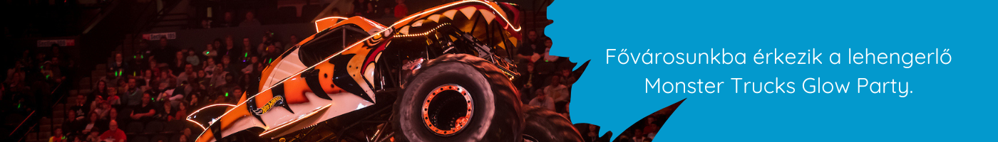 A Hot Wheels Monster Trucks nagykerekű szörnyei visszatérnek Budapestre!